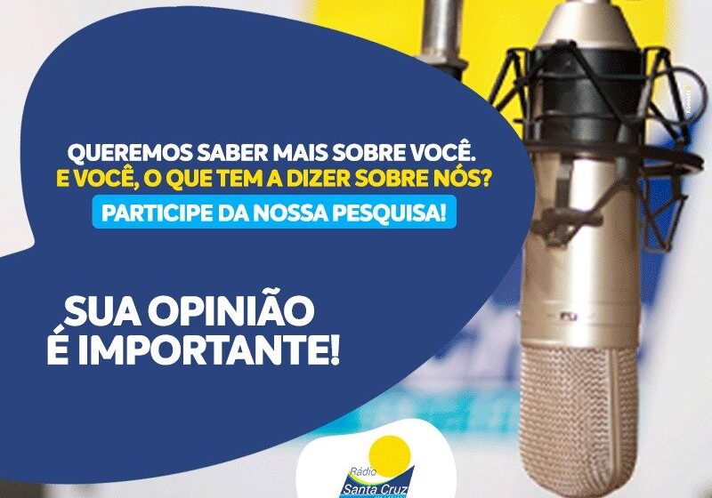  Rádio Santa Cruz AM lança pesquisa de opinião com ouvintes